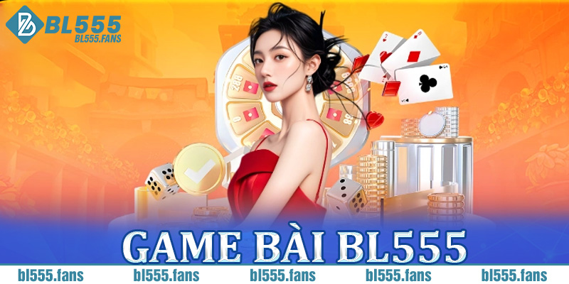 Game bài BL555